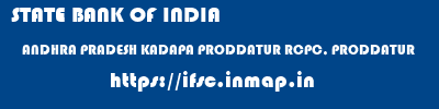 STATE BANK OF INDIA  ANDHRA PRADESH KADAPA PRODDATUR RCPC, PRODDATUR  ifsc code